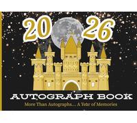 2026 Autograph Book: Collect Signatures & Photos from Theme Park Adventures, Family Vacations, and Special Moments - Perfect Keepsake Journal for Kids"