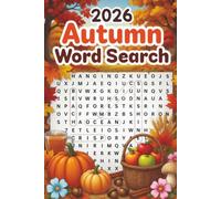 2026 Autumn Word Search: 2400+ Cozy Words, 90 Autumn-Themed Word Find Puzzles for Seniors & Teens, Fall Word Searches With Solutions