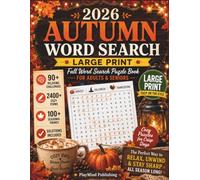 2026 Autumn Word Search: Large Print Fall Word Search Puzzle Book for Adults & Seniors: 90+ Relaxing Challenges, 2400+ Cozy Terms, 100+ Seasonal Themes - Harvest, Halloween, Thanksgiving & Solutions