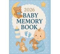 2026 Baby Boy Memory Book:: Keepsake Journal for Newborn Boys | 80 Full-Color Pages for Monthly Milestones, Photos, and Daily Memories | 8.5 x 11 inch