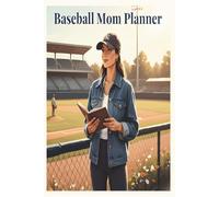2026 Baseball Mom Life Planner: All-in-One Family Organizer & Weekly Calendar | Budget Tracker, Meal Planner, and Goal Setting Journal