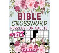 2026 Bible Crossword Puzzles Large Print For Adults: Meaningful Faith-Based Word Games for Relaxing Solving