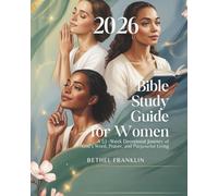 2026 BIBLE STUDY GUIDE FOR WOMEN: A 52-Week Devotional Journey of God’s Word Prayer and Purposeful Living (2026 DAILY DEVOTIONS FOR CHRISTIANS)