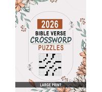 2026 Bible Verse Crossword Puzzles Large Print: Enriching faith-based puzzles in large, clear type for easy solving