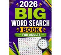 2026 BIG WORD SEARCH BOOK FOR ADULTS: 100 Large-Print Puzzles | 1000 Unique Words | Relax, Unwind, and Sharpen Your Mind