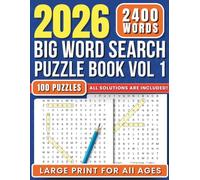 2026 Big Word Search Puzzle Book Vol 1: 100 Large Print Puzzles | Variety of Themes | Relaxing Fun for All Ages | All Solutions Included (2026 Big Word Search Puzzle Book Collection)
