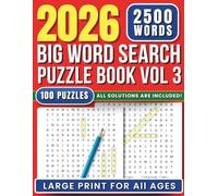 2026 Big Word Search Puzzle Book Vol 3: 100 Large Print Puzzles | Variety of Themes | Relaxing Fun for All Ages | All Solutions Included (2026 Big Word Search Puzzle Book Collection)