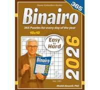 2026 Binairo: 365 Easy to Hard (10x10) Binary Puzzles for Every Day of the Year (Game Calendars Series)
