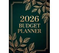 2026 Budget Planner: Monthly Bill Organizer | Income & Expenses Tracker | Budgeting Journal | Financial Goals & Plans | Savings and Debt Payoff Plans ... Botanical Leaves Abstract Cover Themed Design