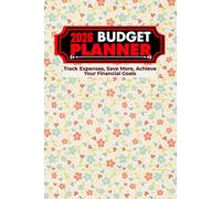 2026 Budget Planner: Monthly & Weekly Expense Tracker to Achieve Your Financial Goals: Track Income, Expenses, Savings & Set Financial Goals | Simple Yearly Organizer for Smart Budgeting