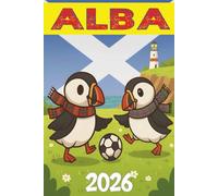 2026 Calendar And Note Book ALBA: Cute Football Playing Puffins With Tartan Scarves Book For Kids