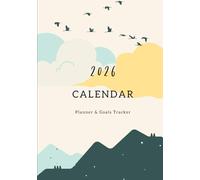 2026 Calendar, New Year's Resolution Planner and Goal Journal, Set Goals, Track your Progress, Stay Motivated: Monthly, Weekly and Yearly Calendar for ... for Your Notes:150 Pages, 7-10" Large Format