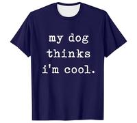 2026 camiseta camiseta hombre camiseta mi perro piensa que soy genial mascota padres perro amante novedad T, azul oscuro, M