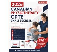 2026 Canadian Physiotherapy CPTE Exam Secrets: Complete Review with 1,000 Practice Questions, Detailed Explanations to Hit your Dream Score for the ... Exam + Flashcards & Realistic Exam Simulator