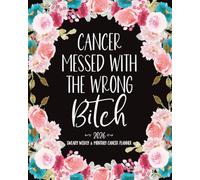 2026 Cancer Planner Weekly and Monthly: Sweary Treatment Organizer with Medical, Appointments and Mental Health Trackers and Gratitude Pages | Perfect Funny Gag Gift for Breast, Colon, and Ovarian Cancers and Chemo Warriors