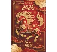 2026 Chinese New Year Notebook: Plan And Record Your Festivities For The Year of the Horse
