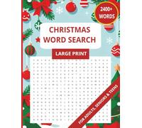2026 Christmas Word Search 100 Puzzles Book: Large Print: 100 Festive Puzzles with Over 2,400 Holiday Words: Easy-to-Read, Giant Print Grids for Seniors and Adults