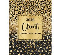 2026 Client Appointment Book: Leopard Print Dated Daily Planner & Week To View Scheduler Diary For Beauty Therapist, Salon, Mobile Hairdresser With 15 Minute Time Slots, 52 Weeks