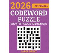 2026 Codeword Puzzle Book: 120 Large Print Codeword Book for Adults and Seniors Including Solutions for Brainstorming And Memory Sharpness