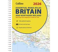 2026 Collins Essential Road Atlas Britain and Northern Ireland: Clear and detailed map of Britain and Ireland in A4 size with spiral binding (Collins Road Atlas)