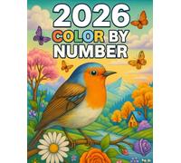 2026 Color By Number Coloring Book: Large Print Color By Number For Adults, Seniors & Kids | Easy Coloring of Nature Landscapes, Animals, Birds and More