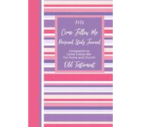 2026 Come Follow Me Personal Study Journal: Companion to Come Follow Me - For Home and Church: Old Testament