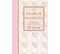 2026 Come Follow Me Personal Study Journal: Companion to Come Follow Me - For Home and Church: Old Testament