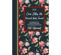 2026 Come Follow Me Personal Study Journal: Companion to Come Follow Me- For Home and Church: Old Testament