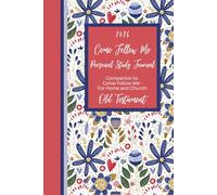 2026 Come Follow Me Personal Study Journal: Companion to Come Follow Me - For Home and Church: Old Testament