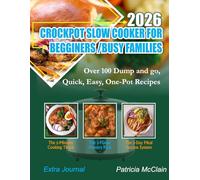 2026 Crockpot Slow Cooker Cookbook for Beginners & Busy Families: Over 100 Dump-and-Go, Quick, Easy, One-Pot Recipes (The Mississippi Kween Cookbook)