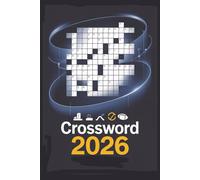 2026 Crossword: Over 50 puzzles celebrating the events, culture & nostalgia of 2026 - designed for sharp minds, easy handling, and year-specific fun. (Crossword Series)