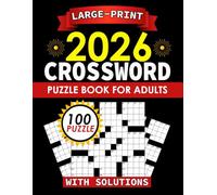 2026 Crossword Puzzle Book For Adults: 100 Large-Print Medium Level Crossword Puzzles Book For Adults, Seniors With Solutions