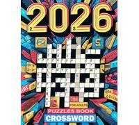 2026 Crossword Puzzles Book For Adults: Large-print Crossword Puzzles Book For Puzzle Lovers | Adults, Seniors, Men And Women With Solutions.