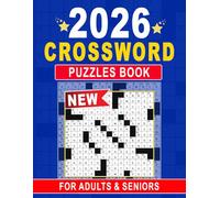 2026 Crossword Puzzles Book For Adults & Seniors: New Year Edition Packed with Fresh Challenges and Relaxing Fun