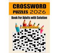 2026 Crossword Puzzles Book For Adults with Solution: Large-Print Crossword Puzzle Book 2026 | Medium Difficulty Puzzles for Adults and Seniors Who Love Word Games
