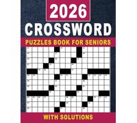 2026 Crossword Puzzles Book For Seniors: Relaxing Large Print Puzzles to Keep Your Mind Active