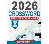2026 Crossword Puzzles For Seniors: Entertaining brain workouts that fuel focus and relaxation, a thoughtful gift for seniors