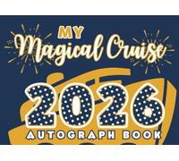 2026 Cruise Autograph Book for Kids: Portable Navy and Gold Notebook/Scrapbook for Signatures and Photos of Characters on Cruise Line Vacations. With Prompts for Capturing Special Memories.