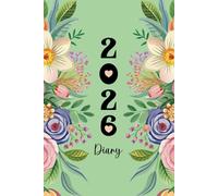 2026 Daily Diary One Page Per Day: 365 Days Fully Lined and Dated Floral Journal