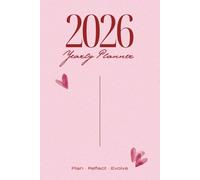 2026 Daily Gratitude & Goal Planner: A Dated Daily Planning & Journaling System with Monthly Reviews and Yearly Reflection