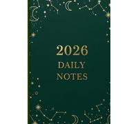 2026 Daily Notes Planner: Personal Notebook with Motivational Quotes | 365 Days of Productivity and Reflection | 6 x 9 Inch, 120 Pages