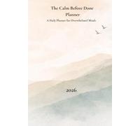 2026 Daily Planner A Calm and Structured Daily Planner with Dated Pages, Monthly Budgets, and Year at a Glance Calendar