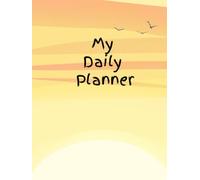 2026 Daily Planner: A Clean and Effective Daily Organizer for Priorities, Productivity & Time-Blocking