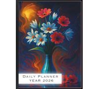 2026 Daily Planner: A4 Size Hardcover Day-Per-Page Diary with Glossy Floral Vase Design: Full-Year Organizer for Productivity, Mindfulness, and Seniors