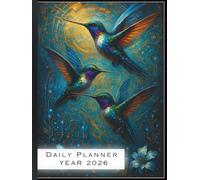 2026 Daily Planner: A4 Size Hardcover Day-Per-Page Diary with Hummingbird and Floral Design: Full Year Organizer for Students, Professionals, and Seniors
