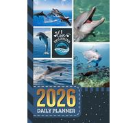 2026 Daily Planner: Hardcover / One Page Per Day / 6x9 Dated Organizer With Hourly Diary - 1 Hour Time Slots / To Do List / Notes Section / Scheduling Gift / Dolphin - Ocean Animal Art Cover