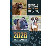 2026 Daily Planner: Hardcover / One Page Per Day / 6x9 Dated Organizer With Hourly Diary - 1 Hour Time Slots / To Do List / Notes Section / Scheduling Gift / Boxer Dog Art Cover