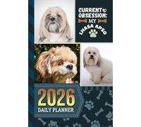 2026 Daily Planner: Hardcover / One Page Per Day / 6x9 Dated Organizer With Hourly Diary - 1 Hour Time Slots / To Do List / Notes Section / Scheduling Gift / Lhasa Apso Dog Art Cover