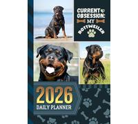 2026 Daily Planner: Hardcover / One Page Per Day / 6x9 Dated Organizer With Hourly Diary - 1 Hour Time Slots / To Do List / Notes Section / Scheduling Gift / Rottweiler Dog Art Cover