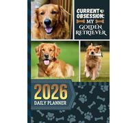 2026 Daily Planner: One Page Per Day / 6x9 Dated Organizer With Hourly Diary - 1 Hour Time Slots / To Do List / Notes Section / Scheduling Gift / Golden Retriever Dog Art Cover
